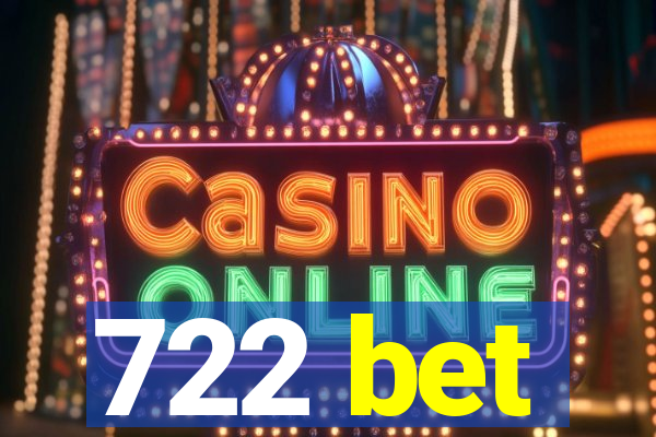 722 bet
